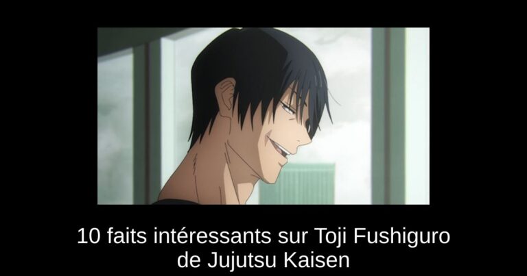 10 faits intéressants sur Toji Fushiguro de Jujutsu Kaisen