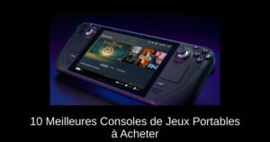 10 Meilleures Consoles de Jeux Portables à Acheter