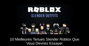 10 Meilleures Tenues Slender Roblox Que Vous Devriez Essayer