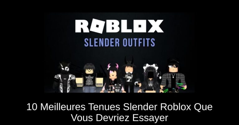 10 Meilleures Tenues Slender Roblox Que Vous Devriez Essayer