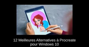 12 Meilleures Alternatives à Procreate pour Windows 10