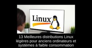 13 Meilleures distributions Linux légères pour anciens ordinateurs et systèmes à faible consommation