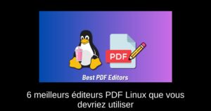 6 meilleurs éditeurs PDF Linux que vous devriez utiliser