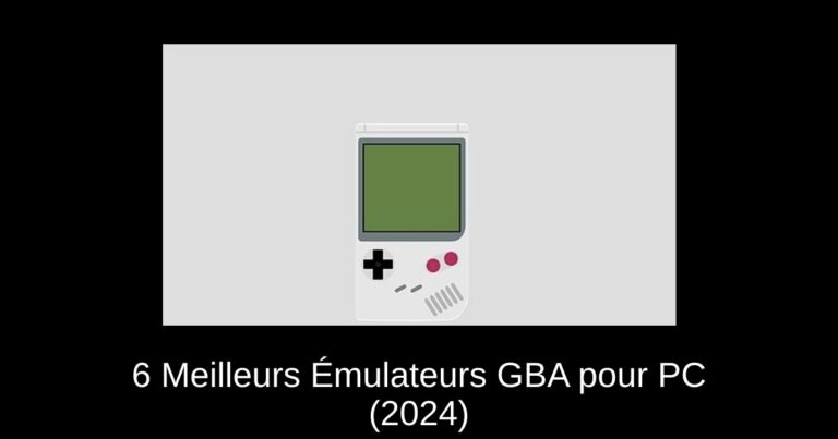 6 Meilleurs Émulateurs GBA pour PC (2024)