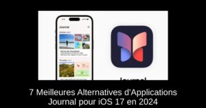 7 Meilleures Alternatives d’Applications Journal pour iOS 17 en 2024
