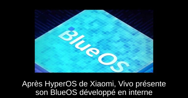 Après HyperOS de Xiaomi, Vivo présente son BlueOS développé en interne