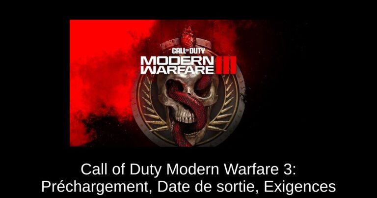 Call of Duty Modern Warfare 3: Préchargement, Date de sortie, Exigences & Plus