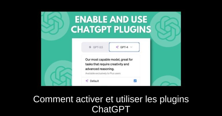 Comment activer et utiliser les plugins ChatGPT