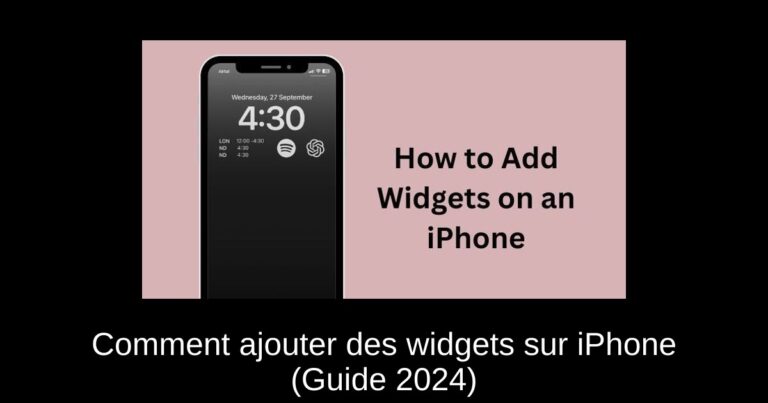 Comment ajouter des widgets sur iPhone (Guide 2024)