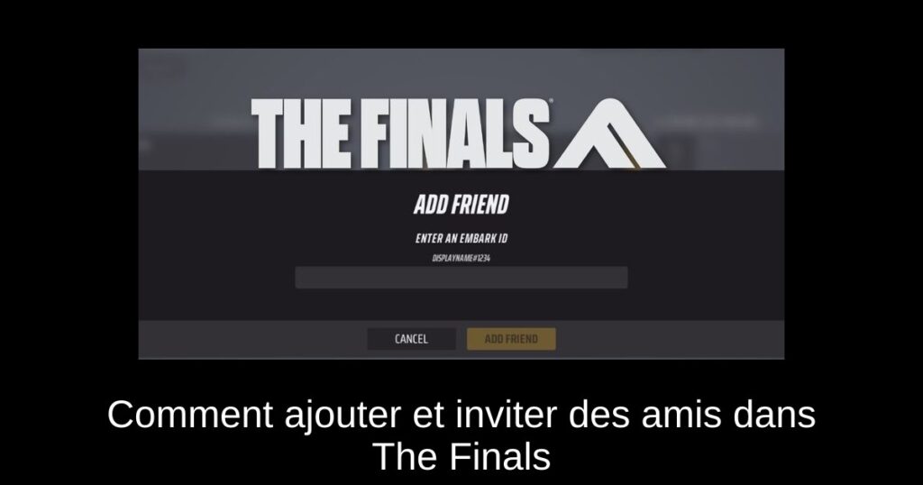 Comment ajouter et inviter des amis dans The Finals