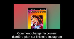Comment changer la couleur d’arrière-plan sur l’histoire Instagram