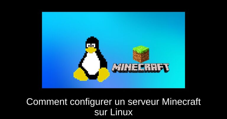 Comment configurer un serveur Minecraft sur Linux