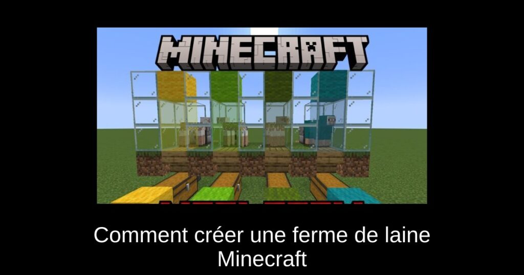 Comment créer une ferme de laine Minecraft
