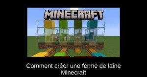 Comment créer une ferme de laine Minecraft
