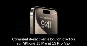 Comment désactiver le bouton d’action sur l’iPhone 15 Pro et 15 Pro Max