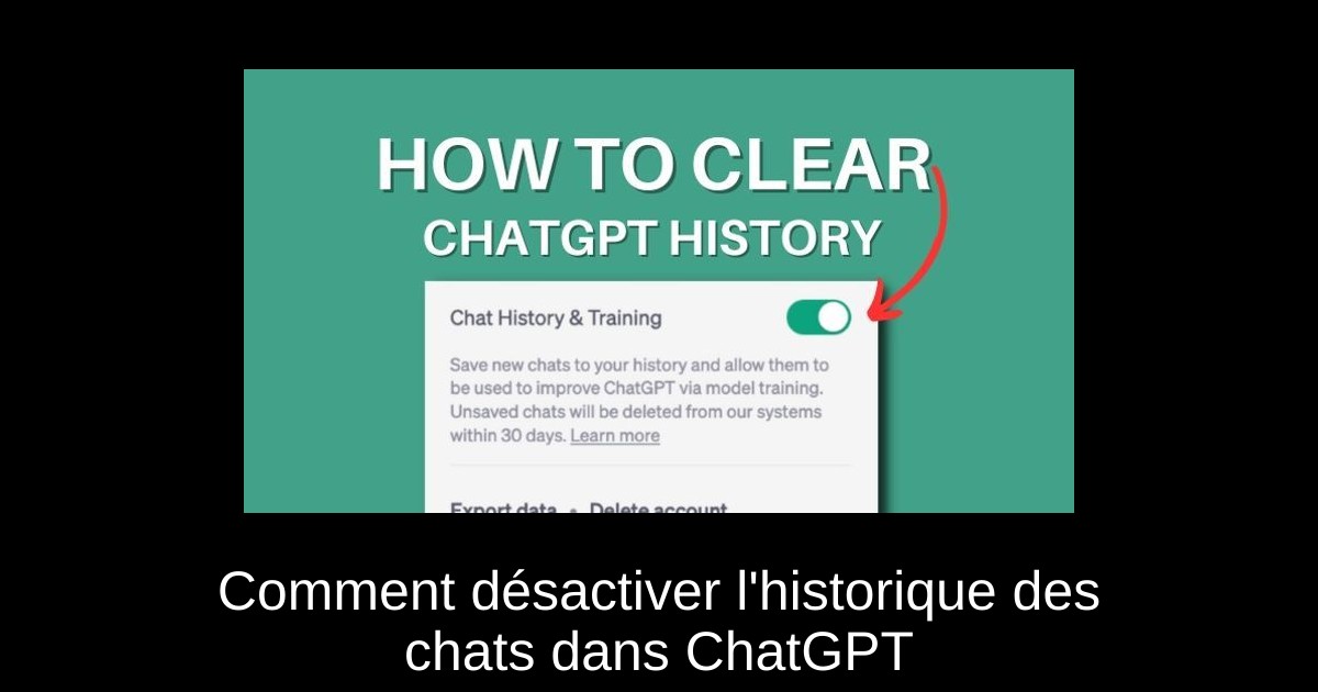 Comment désactiver l'historique des chats dans ChatGPT