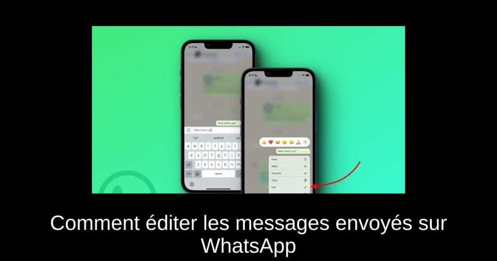 Comment éditer les messages envoyés sur WhatsApp
