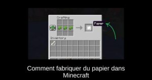 Comment fabriquer du papier dans Minecraft