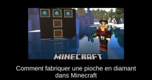 Comment fabriquer une pioche en diamant dans Minecraft