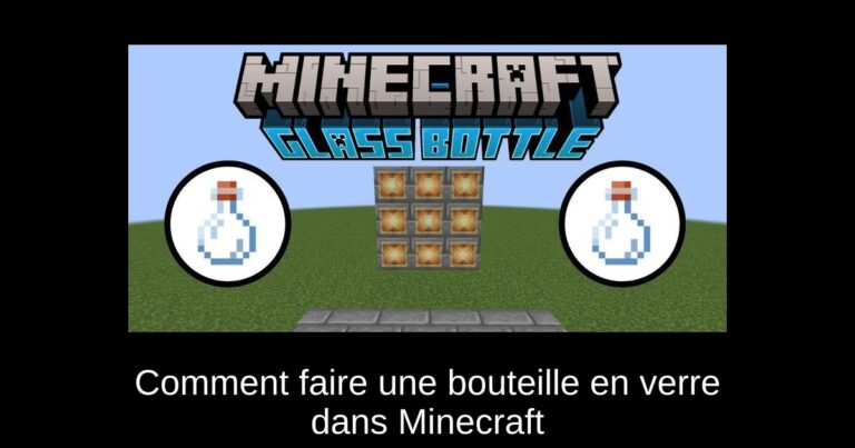 Comment faire une bouteille en verre dans Minecraft