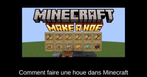 Comment faire une houe dans Minecraft
