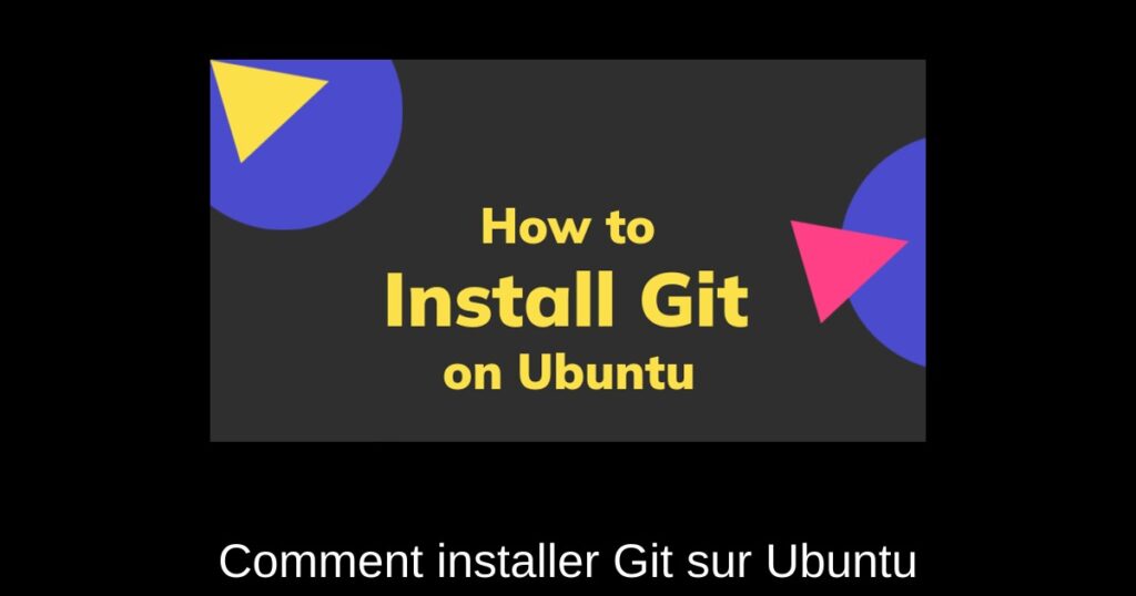 Comment installer Git sur Ubuntu