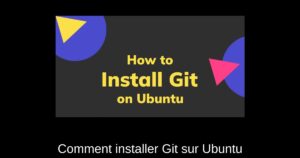 Comment installer Git sur Ubuntu