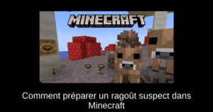 Comment préparer un ragoût suspect dans Minecraft