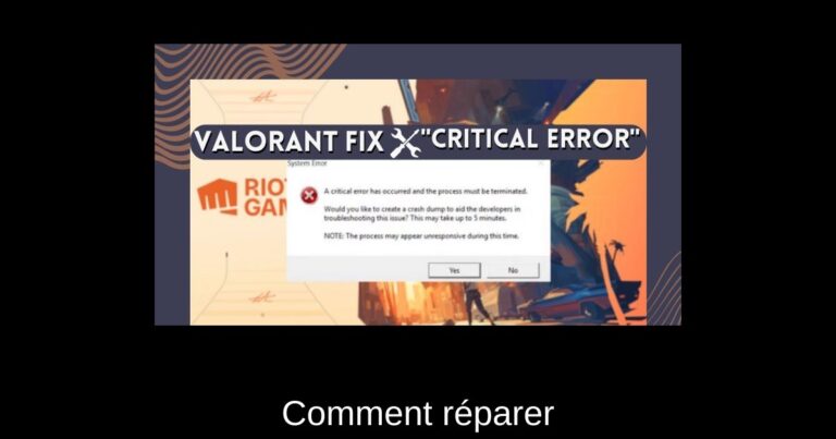 Comment réparer “Une erreur critique s'est produite” dans Valorant