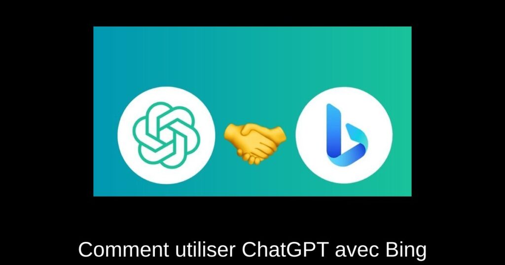 Comment utiliser ChatGPT avec Bing