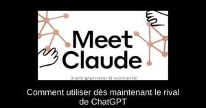 Comment utiliser dès maintenant le rival de ChatGPT “Claude”