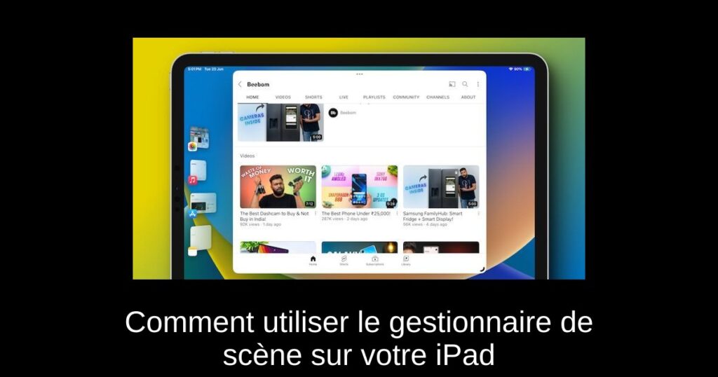 Comment utiliser le gestionnaire de scène sur votre iPad