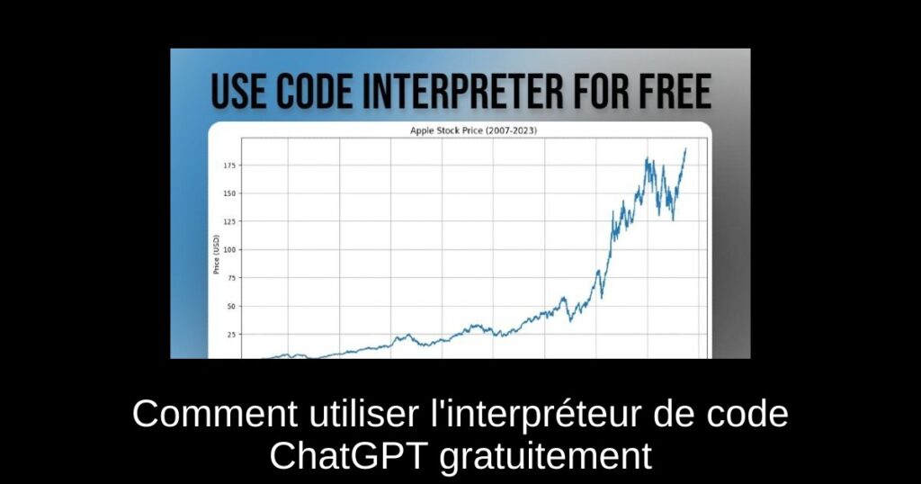 Comment utiliser l&rsquo;interpréteur de code ChatGPT gratuitement