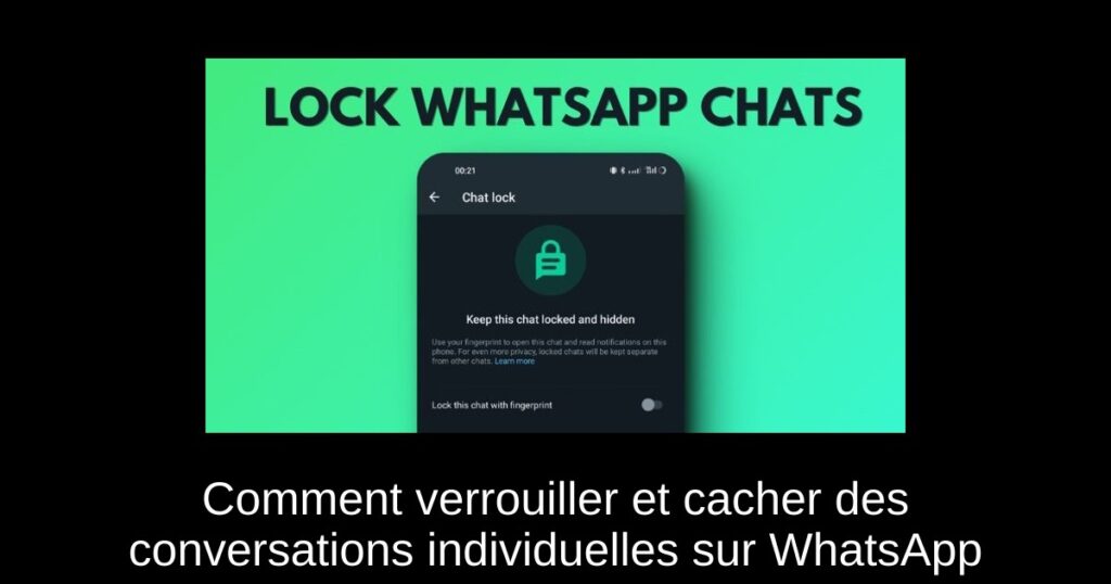 Comment verrouiller et cacher des conversations individuelles sur WhatsApp