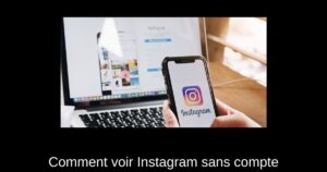Comment voir Instagram sans compte