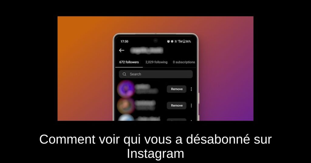Comment voir qui vous a désabonné sur Instagram