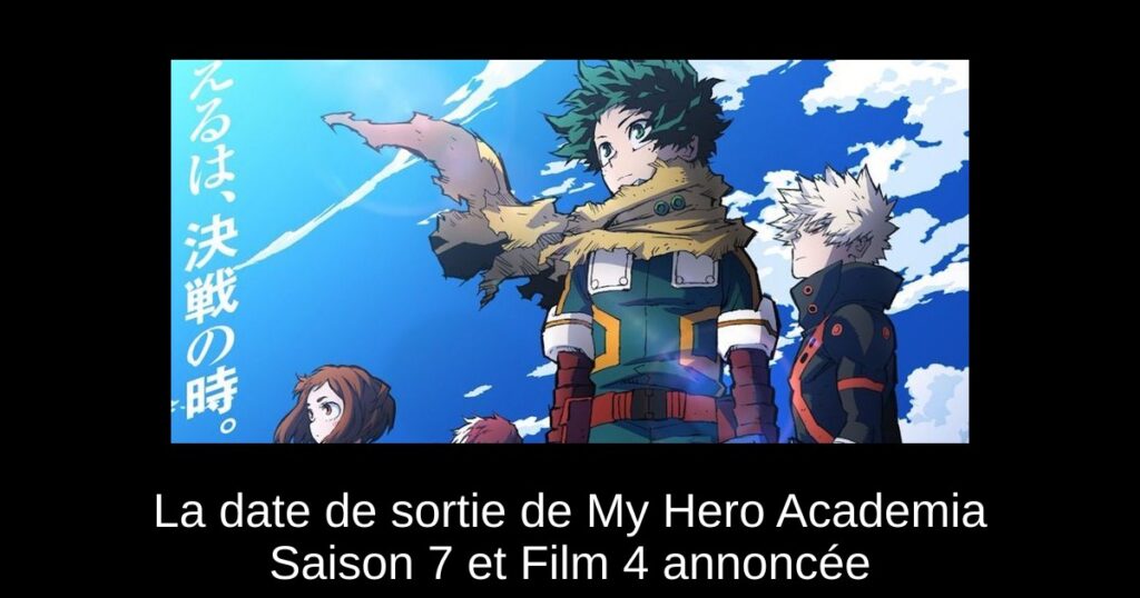 La date de sortie de My Hero Academia Saison 7 et Film 4 annoncée