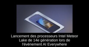 Lancement des processeurs Intel Meteor Lake de 14e génération lors de l’événement AI Everywhere