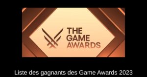Liste des gagnants des Game Awards 2023