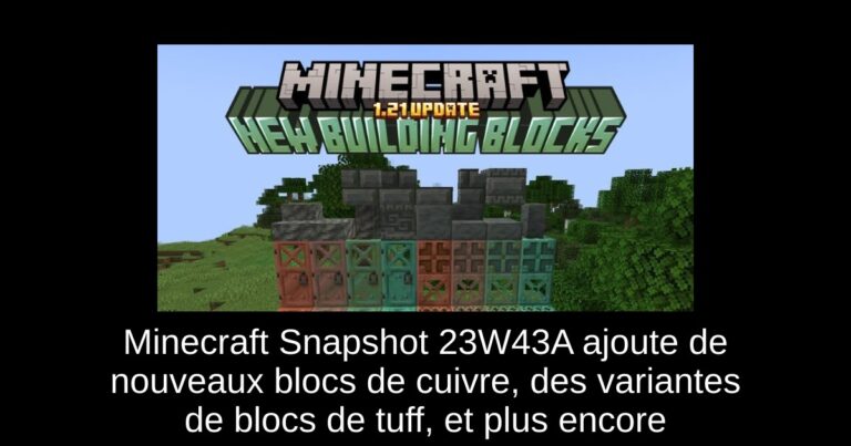 Minecraft Snapshot 23W43A ajoute de nouveaux blocs de cuivre, des variantes de blocs de tuff, et plus encore