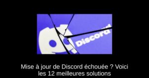 Mise à jour de Discord échouée ? Voici les 12 meilleures solutions