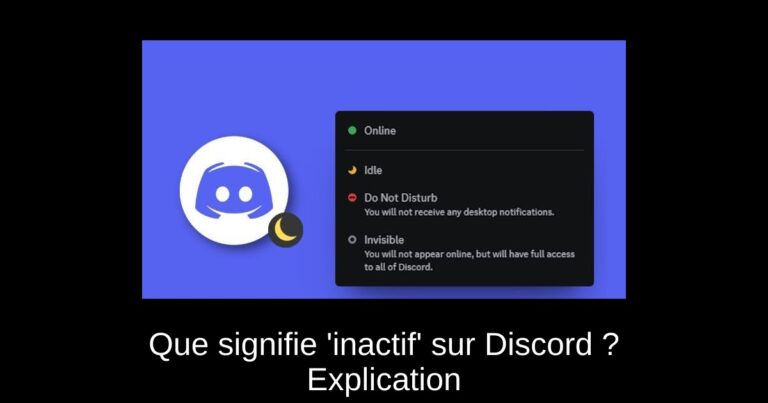 Que signifie 'inactif' sur Discord ? Explication