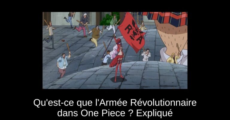 Qu'est-ce que l'Armée Révolutionnaire dans One Piece ? Expliqué