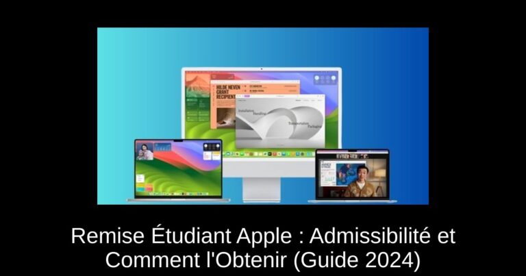 Remise Étudiant Apple : Admissibilité et Comment l'Obtenir (Guide 2024)