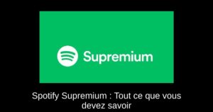 Spotify Supremium : Tout ce que vous devez savoir