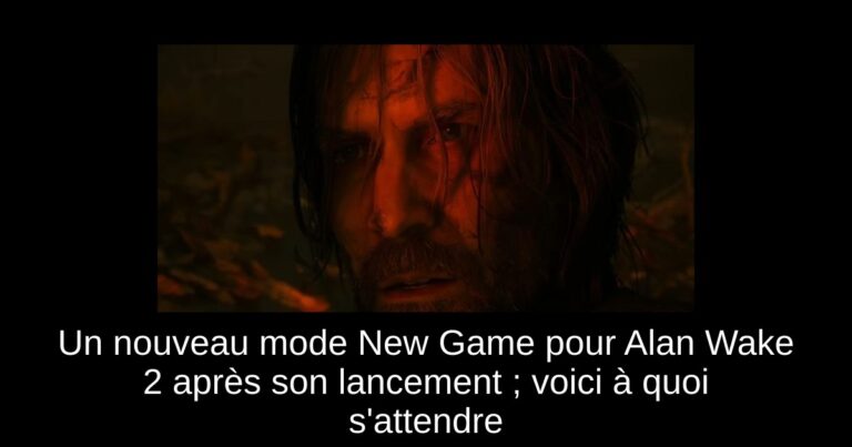Un nouveau mode New Game+ pour Alan Wake 2 après son lancement ; voici à quoi s'attendre
