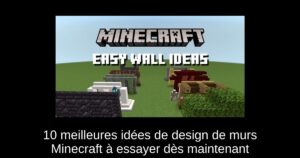 10 meilleures idées de design de murs Minecraft à essayer dès maintenant