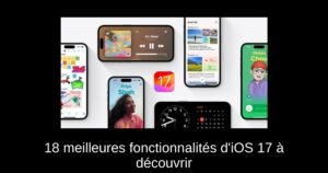 18 meilleures fonctionnalités d&rsquo;iOS 17 à découvrir