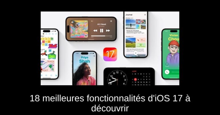 18 meilleures fonctionnalités d'iOS 17 à découvrir