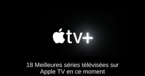 18 Meilleures séries télévisées sur Apple TV+ en ce moment